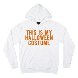 This Is My Halloween Costume Hoodie