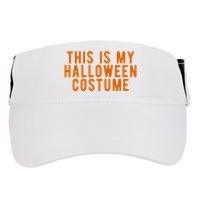 This Is My Halloween Costume Adult Drive Performance Visor