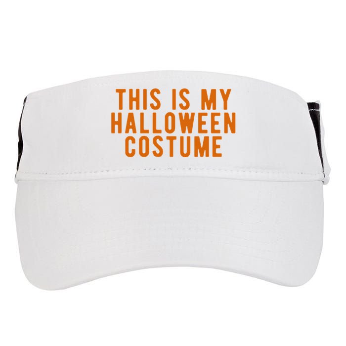 This Is My Halloween Costume Adult Drive Performance Visor