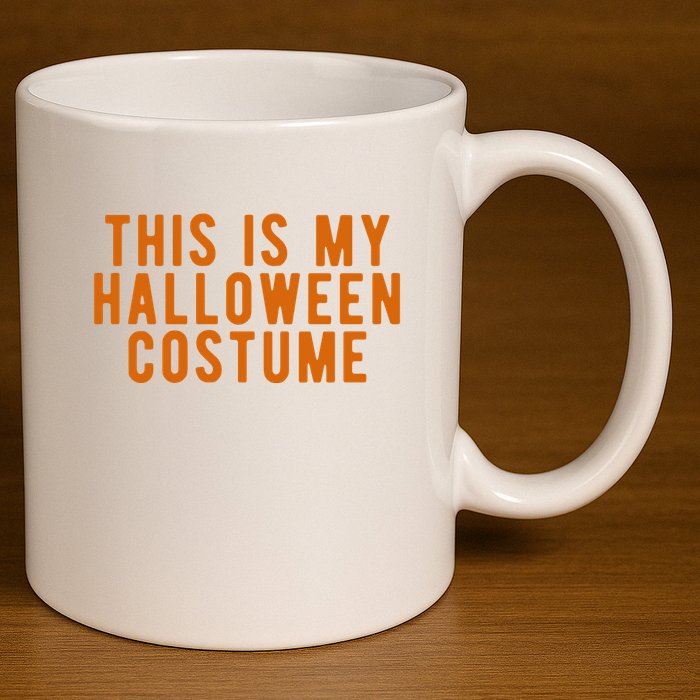 This Is My Halloween Costume 11oz C Handle Ceramic Mug