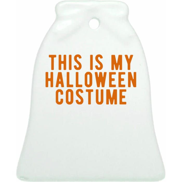 This Is My Halloween Costume Ceramic Bell Ornament