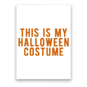 This Is My Halloween Costume Poster