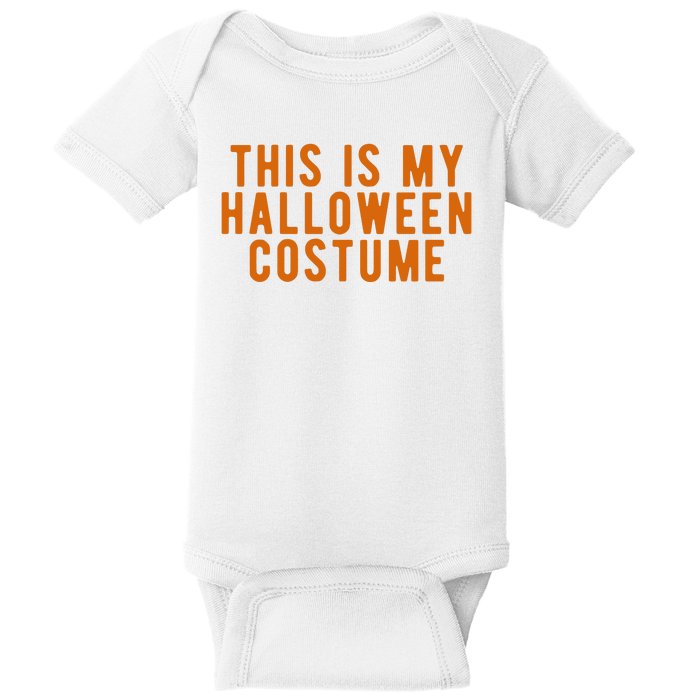 This Is My Halloween Costume Baby Bodysuit