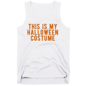 This Is My Halloween Costume Tank Top