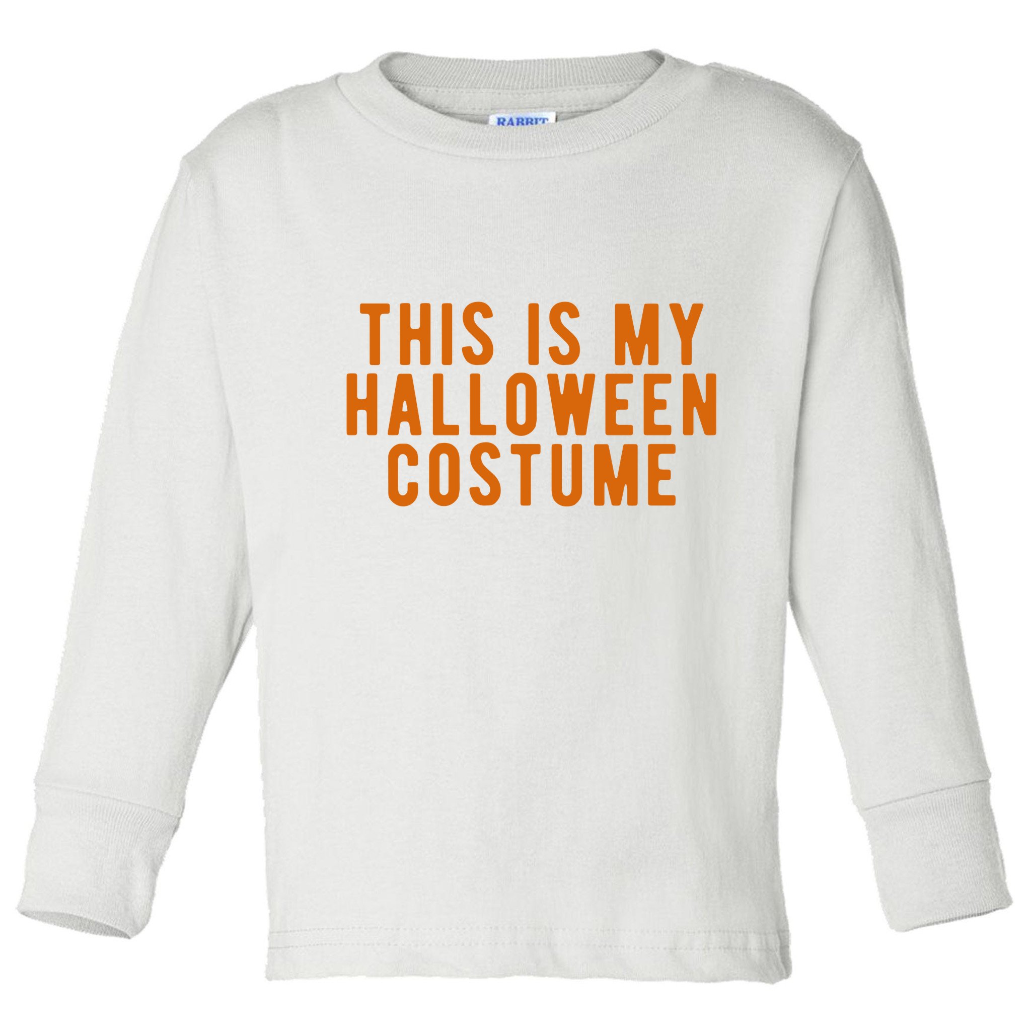 This Is My Halloween Costume Toddler Long Sleeve Shirt