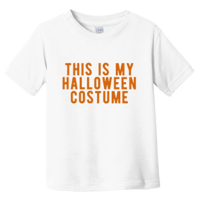 This Is My Halloween Costume Toddler T-Shirt