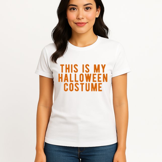 This Is My Halloween Costume Womens T-Shirt