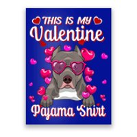 This Is My Valentine Pajama Gift Pitbull Lovers Cute Gift Poster