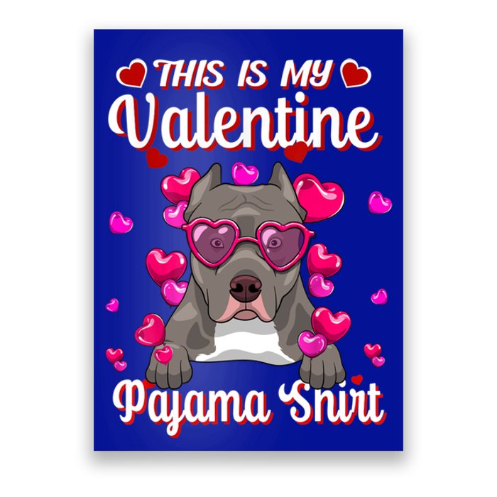 This Is My Valentine Pajama Gift Pitbull Lovers Cute Gift Poster