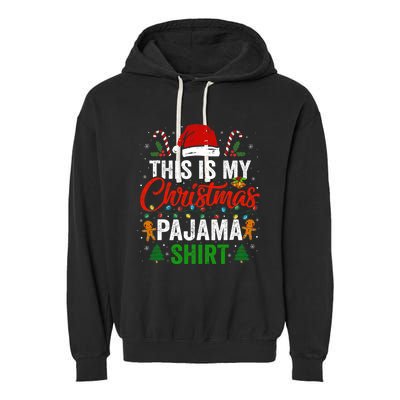 This Is My Christmas Pajama Funny Xmas PJs Garment-Dyed Fleece Hoodie