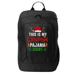 This Is My Christmas Pajama Funny Xmas PJs City Backpack