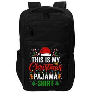 This Is My Christmas Pajama Funny Xmas PJs Impact Tech Backpack