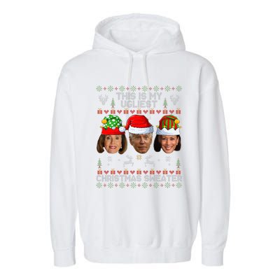 This Is My Ugliest Christmas Sweater Funny Joe Biden Kamala Garment-Dyed Fleece Hoodie