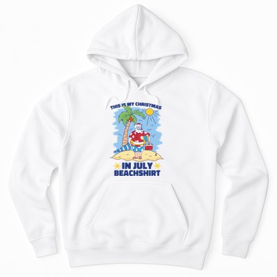 This Is My Christmas In July Beachshirt Santa Hoodie