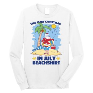 This Is My Christmas In July Beachshirt Santa Long Sleeve Shirt