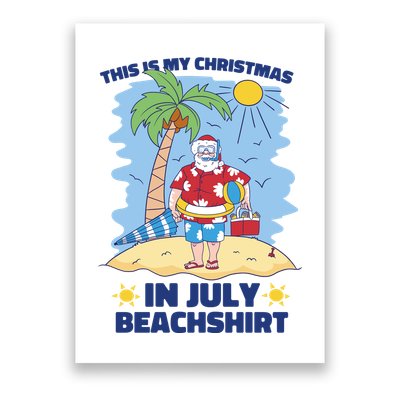 This Is My Christmas In July Beachshirt Santa Poster