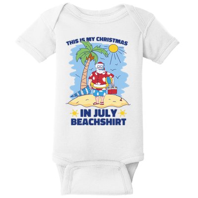 This Is My Christmas In July Beachshirt Santa Baby Bodysuit