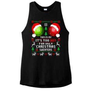 This Is My ItS Too Hot For Ugly Christmas Sweaters Pajamas Ladies PosiCharge Tri-Blend Wicking Tank