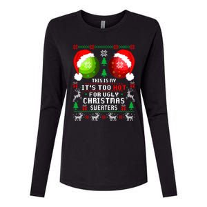 This Is My ItS Too Hot For Ugly Christmas Sweaters Pajamas Womens Cotton Relaxed Long Sleeve T-Shirt