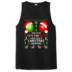 This Is My ItS Too Hot For Ugly Christmas Sweaters Pajamas PosiCharge Competitor Tank