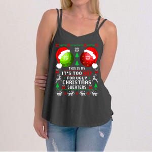 This Is My ItS Too Hot For Ugly Christmas Sweaters Pajamas Women's Strappy Tank