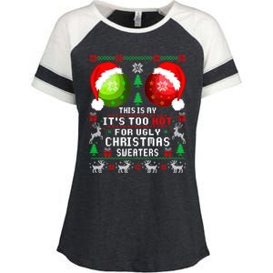 This Is My ItS Too Hot For Ugly Christmas Sweaters Pajamas Enza Ladies Jersey Colorblock Tee