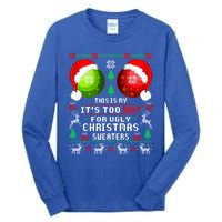 This Is My ItS Too Hot For Ugly Christmas Sweaters Pajamas Tall Long Sleeve T-Shirt