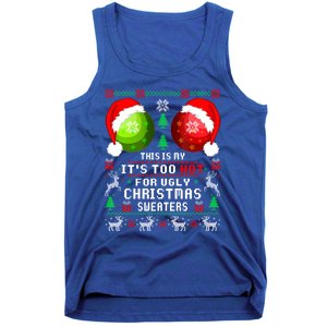 This Is My ItS Too Hot For Ugly Christmas Sweaters Pajamas Tank Top