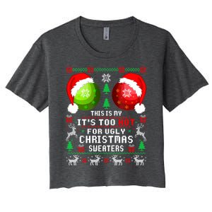 This Is My ItS Too Hot For Ugly Christmas Sweaters Pajamas Women's Crop Top Tee