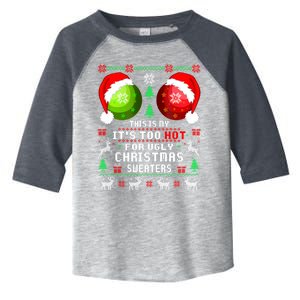 This Is My ItS Too Hot For Ugly Christmas Sweaters Pajamas Toddler Fine Jersey T-Shirt