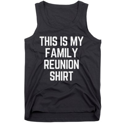 This Is My Family Reunion Fun Family Reunion Matching Tank Top