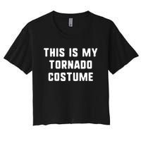 This Is My Tornado Halloween Costume Lazy Easy Last Minute Women's Crop Top Tee