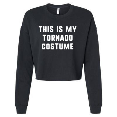 This Is My Tornado Halloween Costume Lazy Easy Last Minute Cropped Pullover Crew