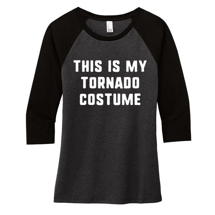 This Is My Tornado Halloween Costume Lazy Easy Last Minute Women's Tri-Blend 3/4-Sleeve Raglan Shirt