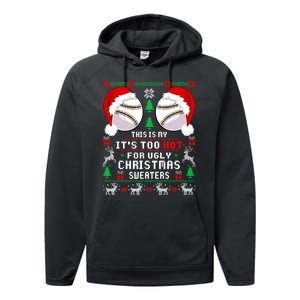 This Is My ItS Too Hot For Ugly Christmas Sweaters Baseball Performance Fleece Hoodie