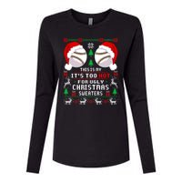 This Is My ItS Too Hot For Ugly Christmas Sweaters Baseball Womens Cotton Relaxed Long Sleeve T-Shirt