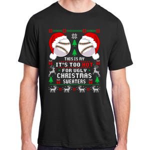 This Is My ItS Too Hot For Ugly Christmas Sweaters Baseball Adult ChromaSoft Performance T-Shirt