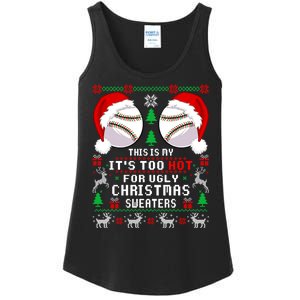 This Is My ItS Too Hot For Ugly Christmas Sweaters Baseball Ladies Essential Tank