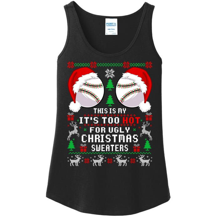 This Is My ItS Too Hot For Ugly Christmas Sweaters Baseball Ladies Essential Tank