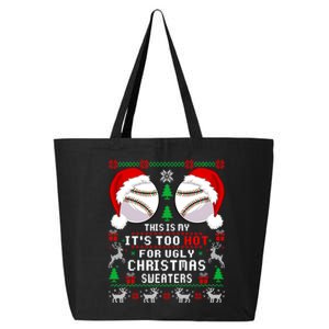 This Is My ItS Too Hot For Ugly Christmas Sweaters Baseball 25L Jumbo Tote