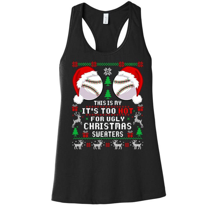 This Is My ItS Too Hot For Ugly Christmas Sweaters Baseball Women's Racerback Tank