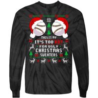 This Is My ItS Too Hot For Ugly Christmas Sweaters Baseball Tie-Dye Long Sleeve Shirt