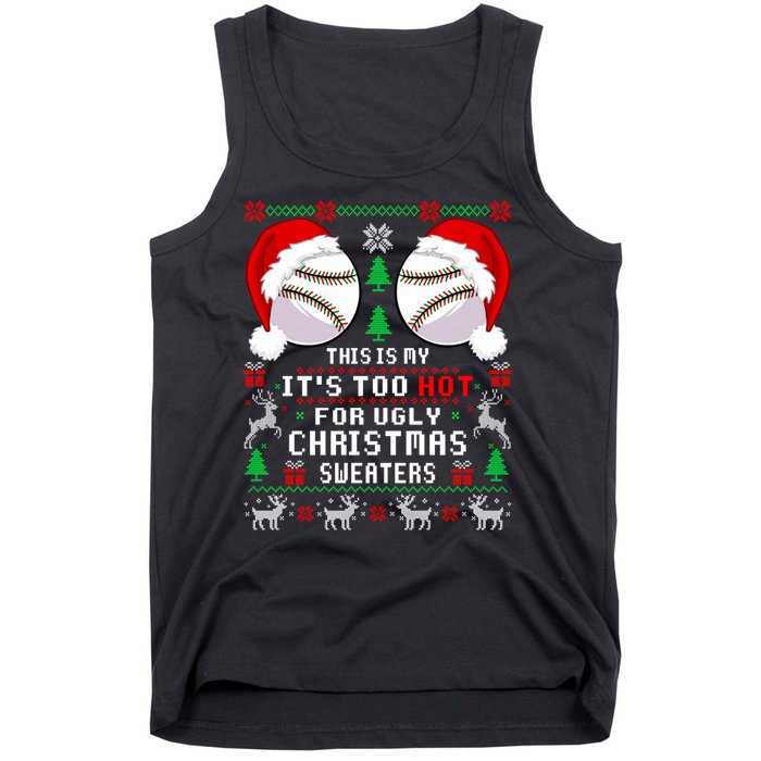 This Is My ItS Too Hot For Ugly Christmas Sweaters Baseball Tank Top