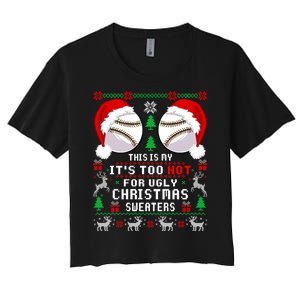 This Is My ItS Too Hot For Ugly Christmas Sweaters Baseball Women's Crop Top Tee