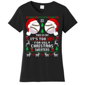 This Is My ItS Too Hot For Ugly Christmas Sweaters Baseball Women's T-Shirt