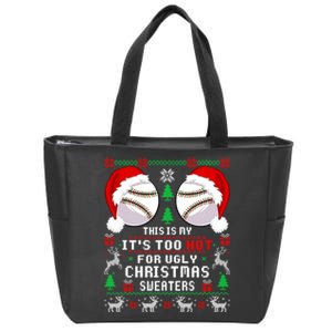 This Is My ItS Too Hot For Ugly Christmas Sweaters Baseball Zip Tote Bag