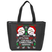 This Is My ItS Too Hot For Ugly Christmas Sweaters Baseball Zip Tote Bag