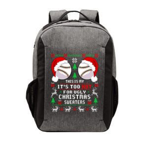 This Is My ItS Too Hot For Ugly Christmas Sweaters Baseball Vector Backpack