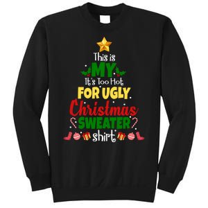 This Is My It's Too Hot For Ugly Christmas Sweater Shirt Festive Sweatshirt