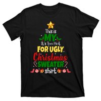 This Is My It's Too Hot For Ugly Christmas Sweater Shirt Festive T-Shirt